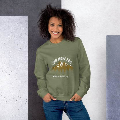 MOVE THE MOUNTAIN SWEATSHIRT