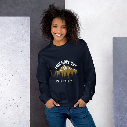 MOVE THE MOUNTAIN SWEATSHIRT